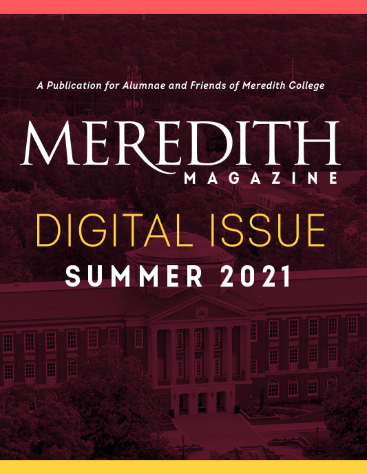 Graphic with text that says "Meredith Magazine Digital Issue: Summer 2021".